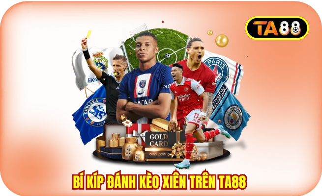 Bí kíp đánh kèo xiên trên TA88 rinh thưởng khủng