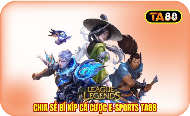 chia se bi kip ca cuoc e sports ta88 Chia sẻ bí kíp cá cược E-Sports TA88