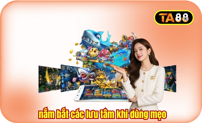 khach hang can nam bat cac luu tam khi dung meo Khách hàng cần nắm bắt các lưu tâm khi dùng mẹo