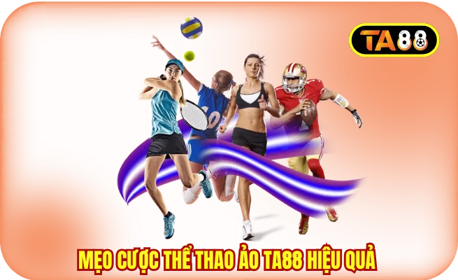 meo cuoc the thao ao ta88 hieu qua Khám phá mẹo cược thể thao ảo TA88 hiệu quả