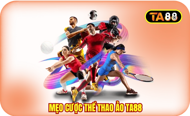 meo cuoc the thao ao ta88 Mẹo Cược Thể Thao Ảo TA88