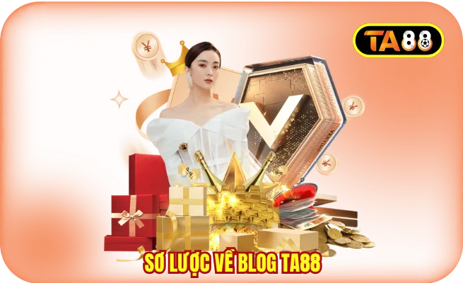 Sơ lược về Blog TA88