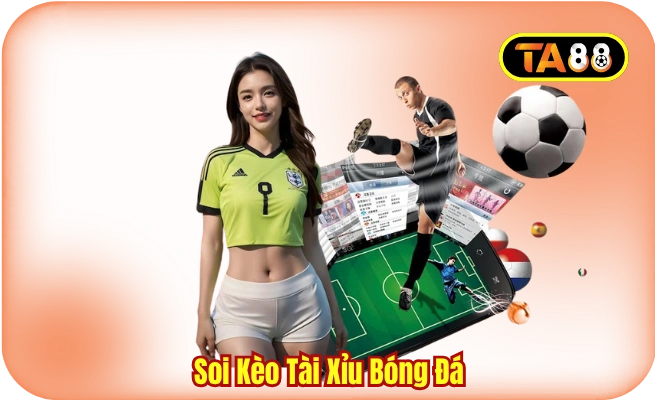 Soi Kèo Tài Xỉu Bóng Đá