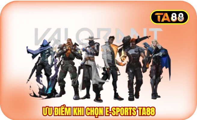 uu diem khi chon e sports ta88 Ưu điểm khi chọn E-Sports TA88
